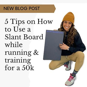 5 Tips on how to use a Slant Board while running and training for a 50k! - The Tib Bar Guy