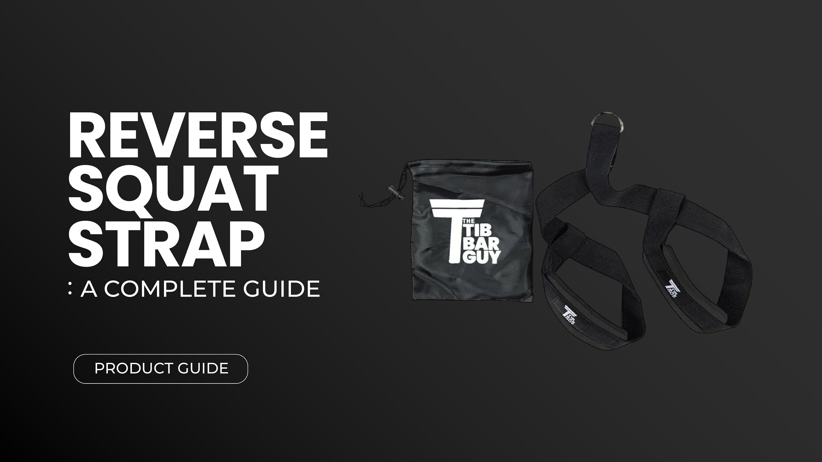 Reverse Squat Strap: A Complete Guide