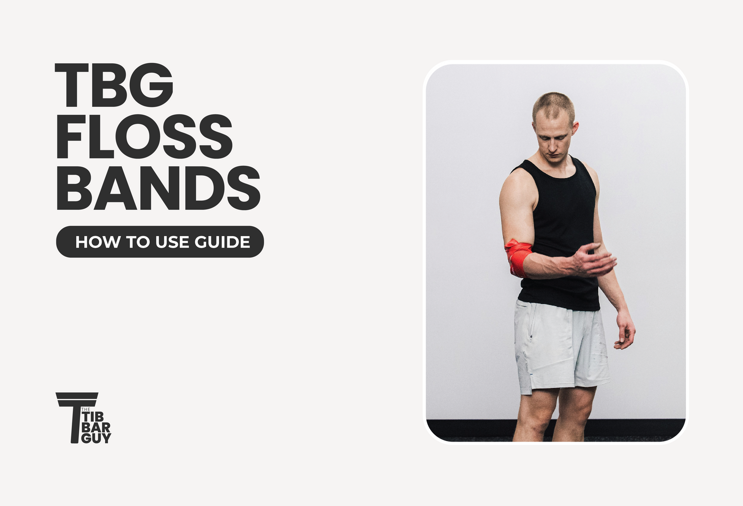 TBG Floss Bands: How To Use Guide