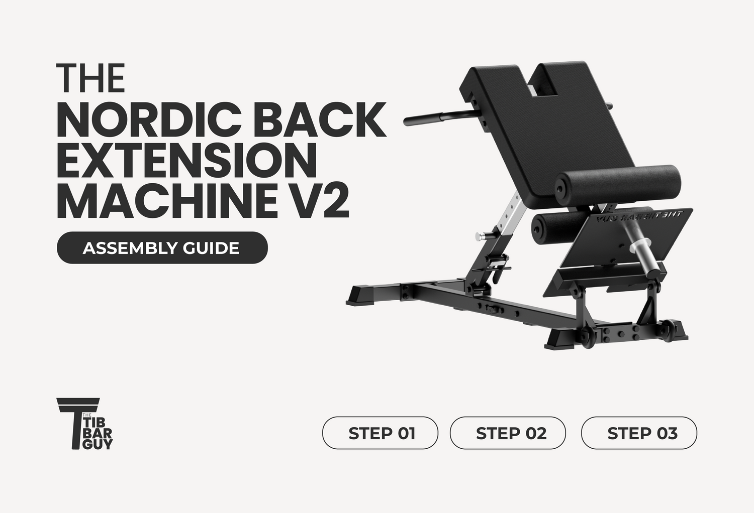 The Nordic Back Extension Machine V2: Assemby Guide