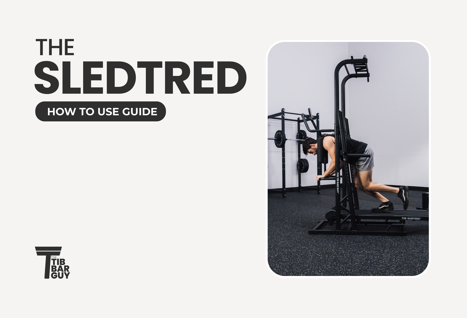 The SledTred™ - How To Use Guide