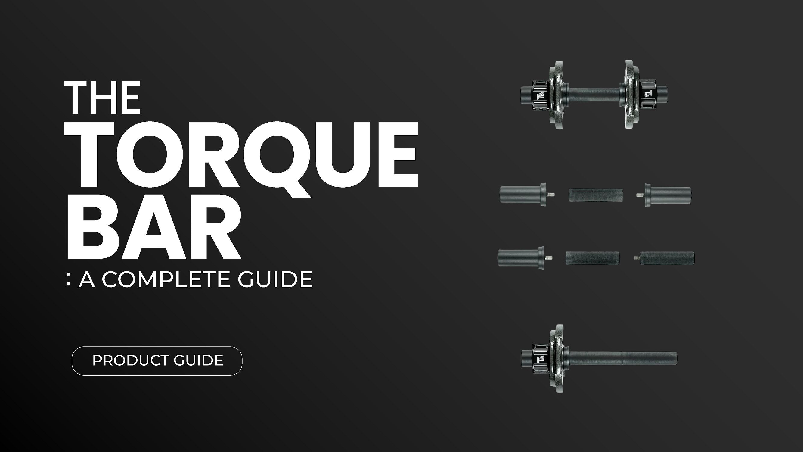 The Torque Bar: A Complete Guide