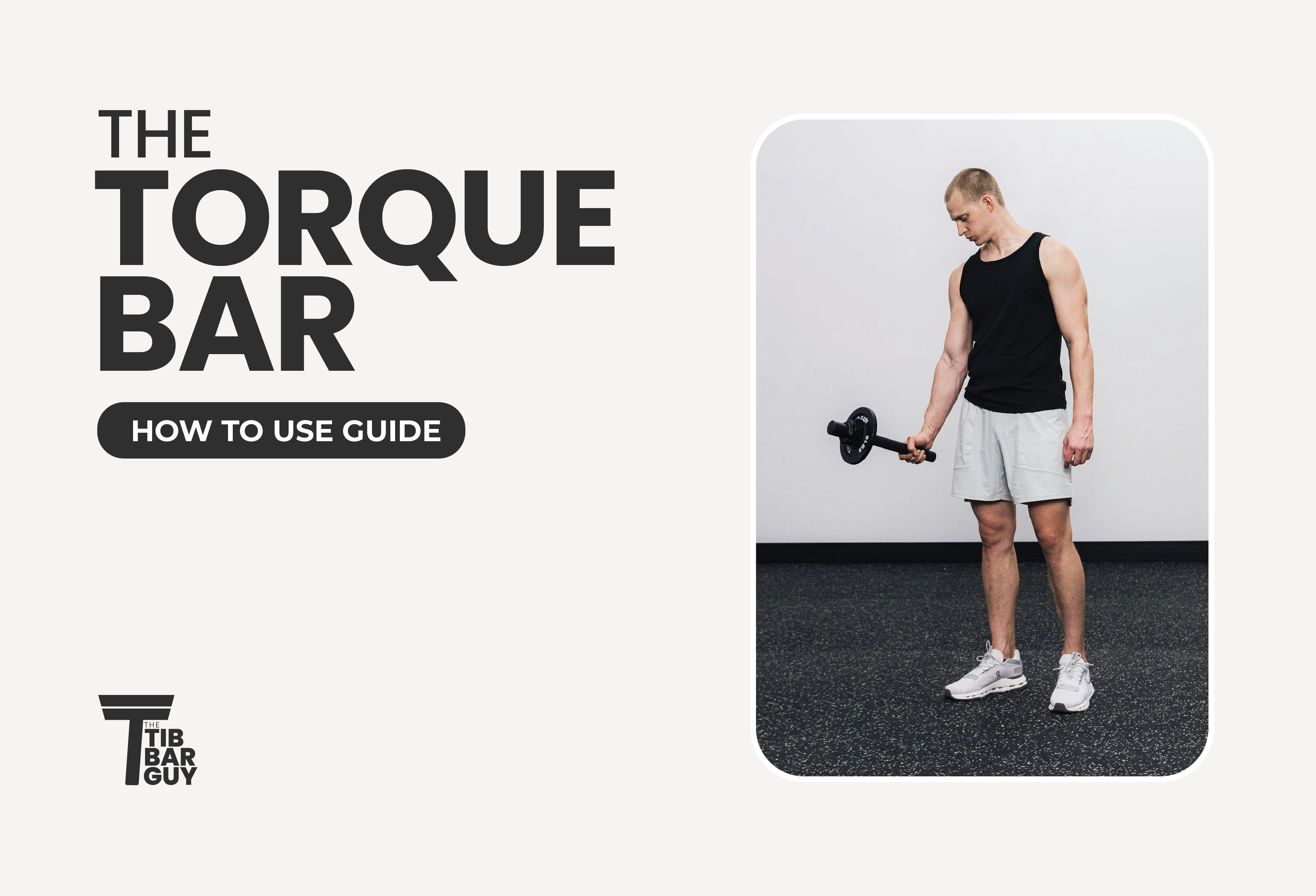 The Torque Bar: How To Use Guide